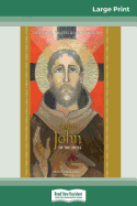'Saint John of the Cross: Devotion, Prayers & Living Wisdom (16pt Large Print Edition)'