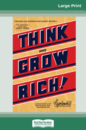 'Think and Grow Rich: The Original, an Official Publication of The Napoleon Hill Foundation (16pt Large Print Edition)'