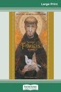 'Saint Francis of Assisi: Devotions, Prayers & Living Wisdom (16pt Large Print Edition)'