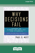 Why Decisions Fail: Avoiding the Blunders and Traps that Lead to Debacles [Standard Large Print 16 Pt Edition]