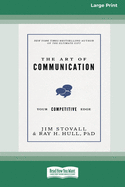 The Art of Communication: Your Competitive Edge [Standard Large Print 16 Pt Edition]
