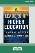 Leadership in Higher Education: Practices That Make A Difference [Standard Large Print 16 Pt Edition]