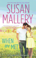 When We Met (Fool's Gold, Book 15)