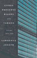 'Codes, Precepts, Biases, and Taboos: Poems 1973-1993'