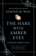 The Hare With Amber Eyes: The Illustrated Edition