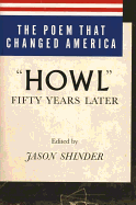 'The Poem That Changed America: ''howl'' Fifty Years Later'
