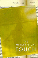 The Metaphysical Touch: A Novel