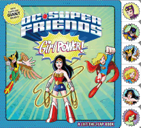 DC Super Friends: Girl Power!: A Lift-the-Flap Boo