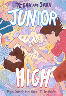 Tegan and Sarah 1: Junior High