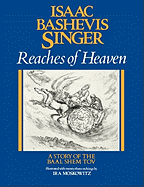 Reaches of Heaven: A Story of the Baal Shem Tov