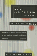 Seeing a Color-Blind Future: The Paradox of Race (1997 BBC Reith Lectures)