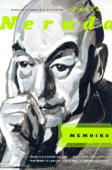 Pablo Neruda: Memoirs