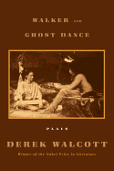 Walker and The Ghost Dance: Plays