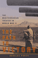 The Path to Victory: The Mediterranean Theater in