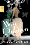 Wise Children: A Novel (FSG Classics)