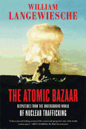 The Atomic Bazaar: Dispatches from the Underground