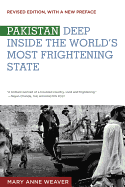 Pakistan: Deep Inside the World's Most Frightening State