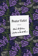 Prater Violet: A Novel (FSG Classics)