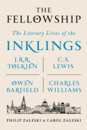 The Fellowship: The Literary Lives of the Inklings