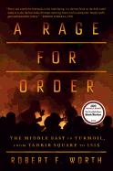 A Rage for Order: The Middle East in Turmoil,