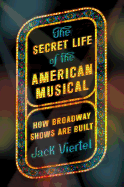 The Secret Life of the American Musical: How Broad