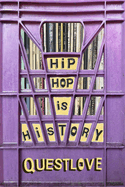 Hip-hop Is History