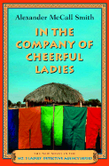 In the Company of Cheerful Ladies (No. 1 Ladies' Detective Agency, Book 6)