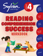 4th Grade Reading Comprehension Success Workbook: Reading Between the Lines, Picture Clues, Fact and Opinion, Main Ideas and  Details, Comparing and ... and More (Sylvan Language Arts Workbooks)