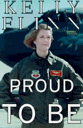 Proud to Be: My Life, The Airforce, The Controversy