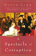 A Spectacle of Corruption: A Novel