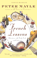 French Lessons: Adventures with Knife, Fork, and