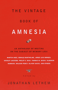 The Vintage Book of Amnesia: An Anthology of Writing on the Subject of Memory Loss
