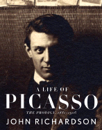 'A Life of Picasso: The Prodigy, 1881-1906'