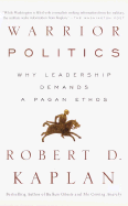 Warrior Politics: Why Leadership Requires a Pagan