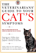 The Veterinarians' Guide to Your Cat's Symptoms