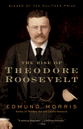 The Rise of Theodore Roosevelt (Modern Library (Paperback))