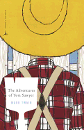 The Adventures of Tom Sawyer: A Novel (Modern Lib