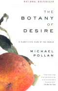 The Botany of Desire: A Plant's-Eye View of the Wo