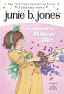Junie B. Jones Is (Almost) a Flower Girl (#13)