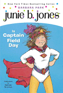 Junie B. Jones Is Captain Field Day (#16)