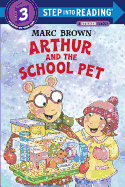 Arthur and the School Pet (Step-Into-Reading, Step 3)