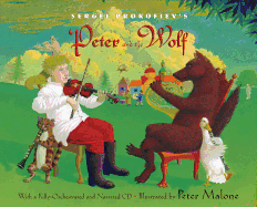 Sergei Prokofiev's Peter and the Wolf: With a Ful