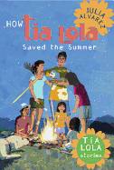 How Tia Lola Saved the Summer (The Tia Lola Stories)
