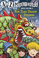 A to Z Mysteries Super Edition #5: The New Year Dragon Dilemma