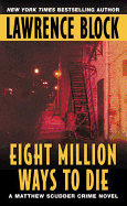 Eight Million Ways to Die (Matthew Scudder)