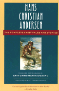 Hans Christian Andersen: The Complete Fairy Tales and Stories (Anchor Folktale Library)