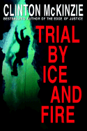 Trial by Ice and Fire