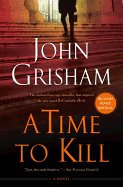 A Time to Kill: A Jake Brigance Novel