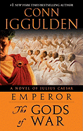 Emperor: The Gods of War: A Novel of Julius Caesar