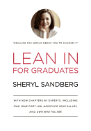 'Lean in for Graduates: With New Chapters by Experts, Including Find Your First Job, Negotiate Your Salary, and Own Who You Are'